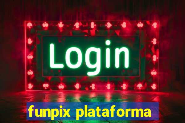 funpix plataforma